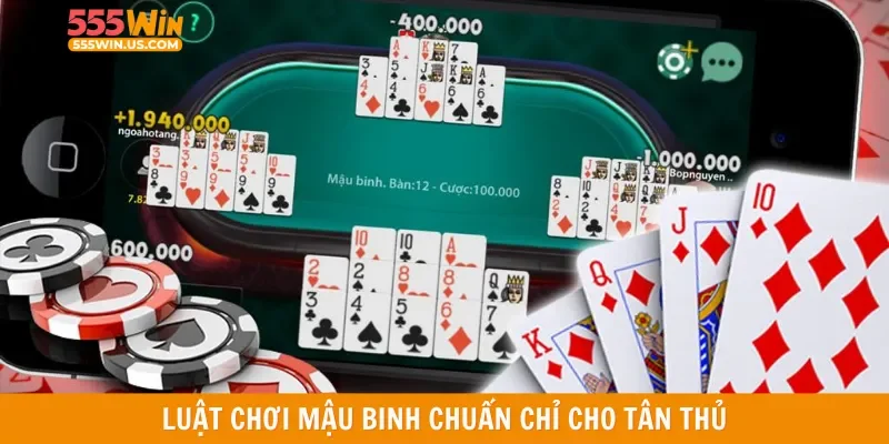 Luật chơi mậu binh chuẩn chỉ cho tân thủ