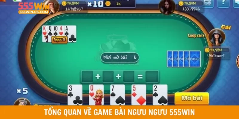 Tổng quan về game bài Ngưu ngưu 555win