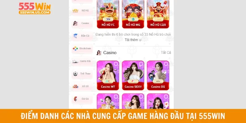 Điểm danh các nhà cung cấp game hàng đầu tại 555WIN